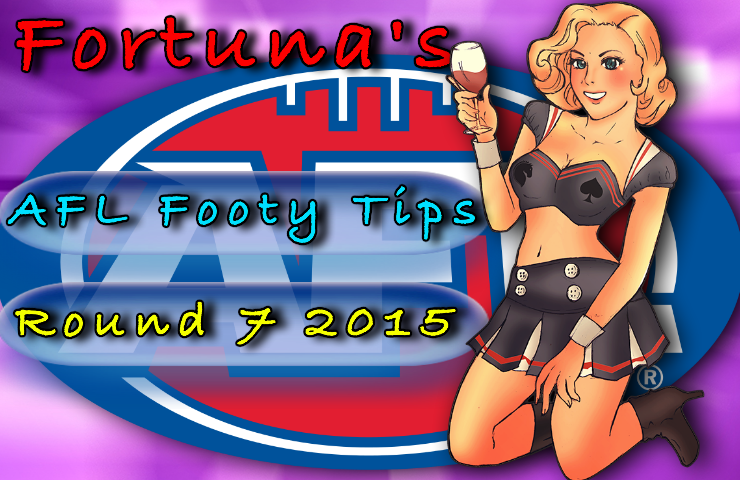 Fortuna round 7 footy tips 2015